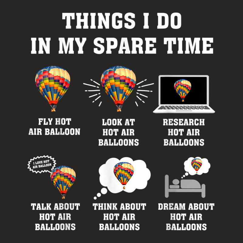 Things I Do In My Spare Time Hot Air Balloon Flying Balloons T Shirt Ladies Fitted T-Shirt by derosaatlamos | Artistshot