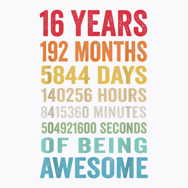 Vintage 16th Birthday Shirt Gifts 16 Years Old Being Awesome T Shirt T-shirt | Artistshot