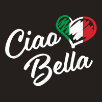 Ciao Bella Shirt   Italian Hello Beautiful Gift T Shirt Tank Top | Artistshot