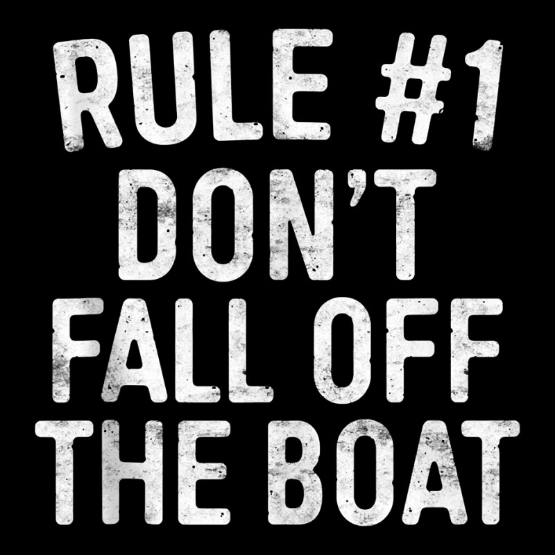 Rule 1 Don't Fall Off The Boat T Shirt Cruise Vacation Tank Top V-neck Tee | Artistshot