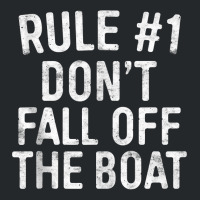 Rule 1 Don't Fall Off The Boat T Shirt Cruise Vacation Tank Top Crewneck Sweatshirt | Artistshot