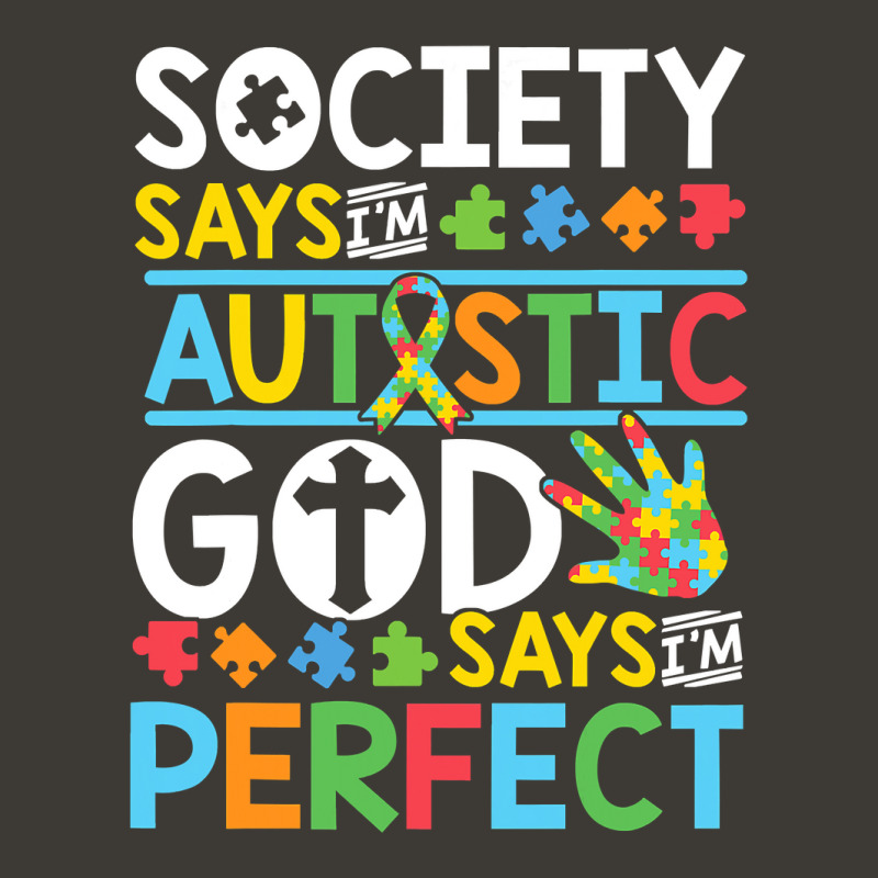 Autism Son Child Daughter Society God Says I M Perfect Faith Bucket Hat by EricWade | Artistshot