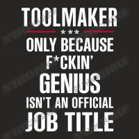 Gift For F Ckin' Genius Toolmaker Ladies Fitted T-shirt | Artistshot