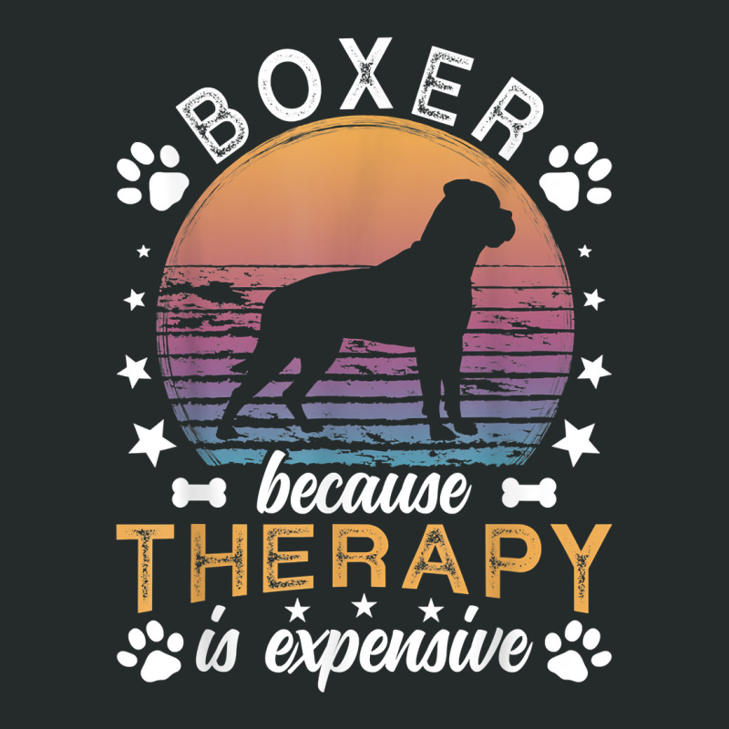 Boxer Because Therapy Is Expensive Boxer Dog Owner T Shirt Women's Triblend Scoop T-shirt by woestebjparmal | Artistshot