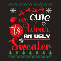 Cute Wear An Ugly Sweater Funny Christmas For Ugly Sweater T Shirt Tank Top | Artistshot