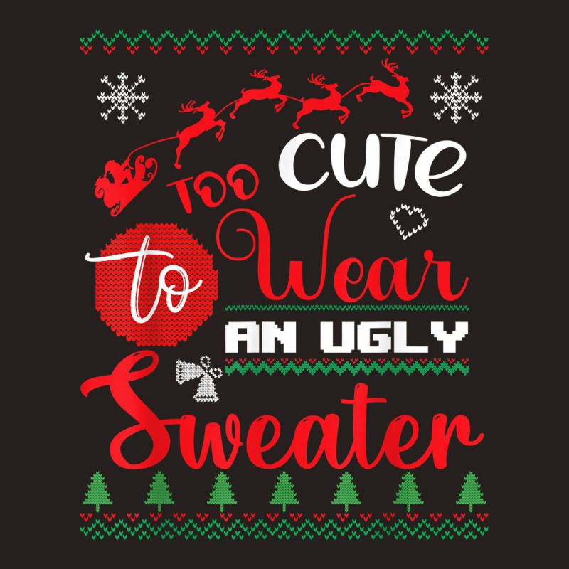 Cute Wear An Ugly Sweater Funny Christmas For Ugly Sweater T Shirt Tank Top | Artistshot