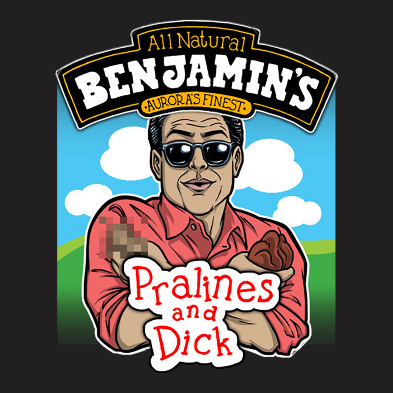 Benjamin's Pralines And Dick T-shirt | Artistshot