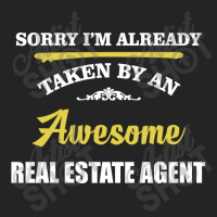 Sorry I'm Taken By An Awesome Real Estate Agent 3/4 Sleeve Shirt | Artistshot