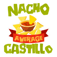 Nacho Average Castillo Funny Birthday Personalized Surname T Shirt Long Sleeve Baby Bodysuit | Artistshot