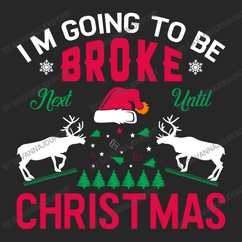 I'm Going To Be Broke Next Until Christmas Men's T-shirt Pajama Set | Artistshot