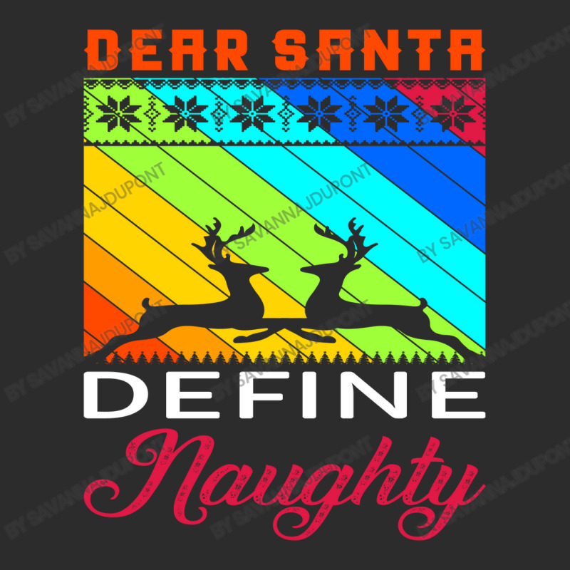 Dear Santa Define Naughty Exclusive T-shirt | Artistshot