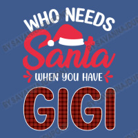 Who Needs Santa When You Have Gigi Champion Hoodie | Artistshot