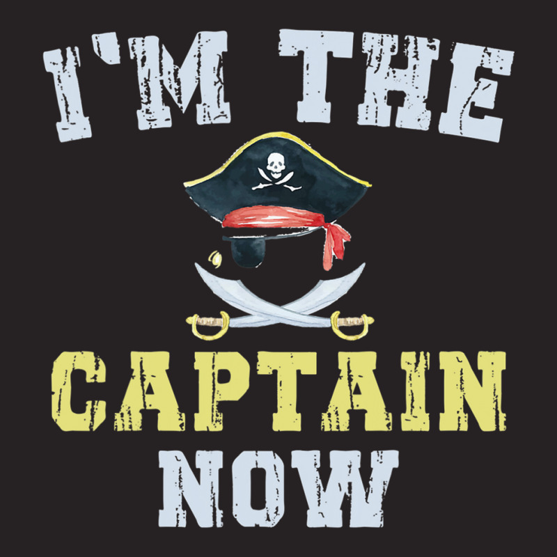 I'm The Captain Now Funny Boat Captain Saying T Shirt Vintage Cap | Artistshot