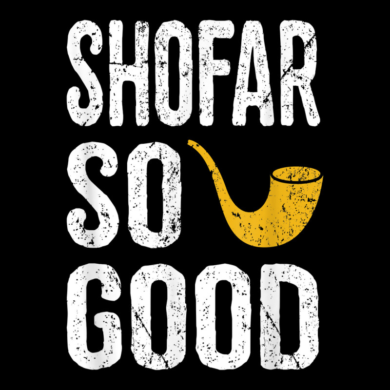 Rosh Hashanah T Shirt Shofar So Good Funny Jewish Tee Toddler Sweatshirt | Artistshot