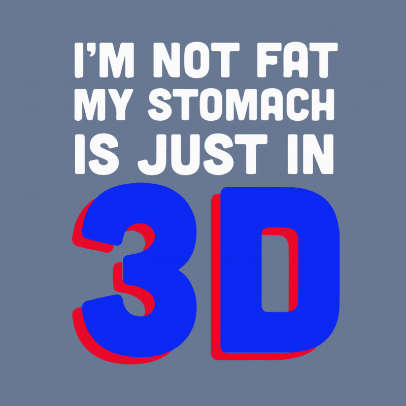 I'm Not Fat My Stomach Is Just In 3d1 01 Vintage Cap | Artistshot