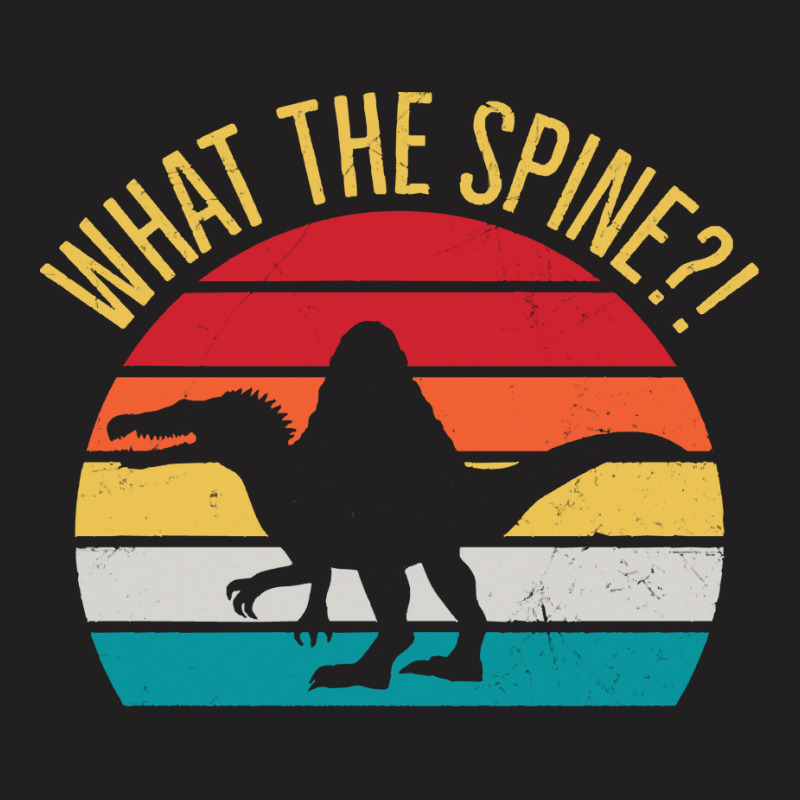 Dinosaur Spinosaurus T  Shirt What The Spine T-shirt | Artistshot