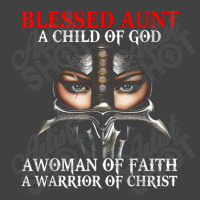 Blessed Aunt Who Is Woman A Child Warrior Of Christ Faith Vintage T-shirt | Artistshot