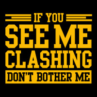 If You See Me Clashing Dont Bother Me Long Sleeve Shirts | Artistshot