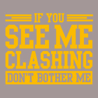 If You See Me Clashing Dont Bother Me Vintage Short | Artistshot