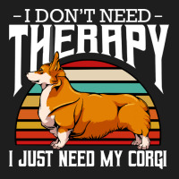 Corgi T  Shirt Welsh Corgi   I Don't Need Therapy   Retro Style Dogs T Classic T-shirt | Artistshot