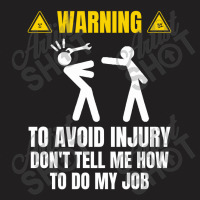 Warning To Avoid Injury T-shirt | Artistshot