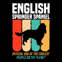 English Springer Spaniel T  Shirt Official Dog Of The Coolest People E Adjustable Cap | Artistshot