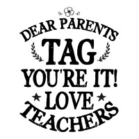 Dear Parents Tag You're It Love Teachers For Light Youth Sweatshirt | Artistshot