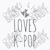 This Girl Loves K-pop - Korean Music Lover T-shirt | Artistshot