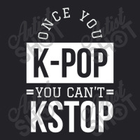 Once You K-pop You Can't Kstop - Funny Korean Pop Youth Tee | Artistshot