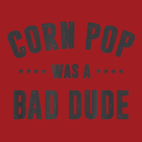 Corn Pop Was A Bad Dude T Shirt Waist Apron | Artistshot