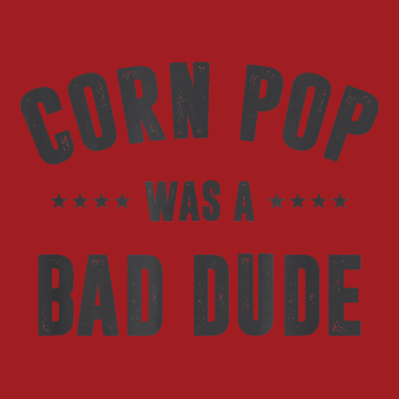 Corn Pop Was A Bad Dude T Shirt Waist Apron | Artistshot