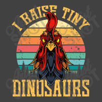 I Raise Tiny Dinosaurs Roosters Chicken Family Chicken Lover Vintage T-shirt | Artistshot