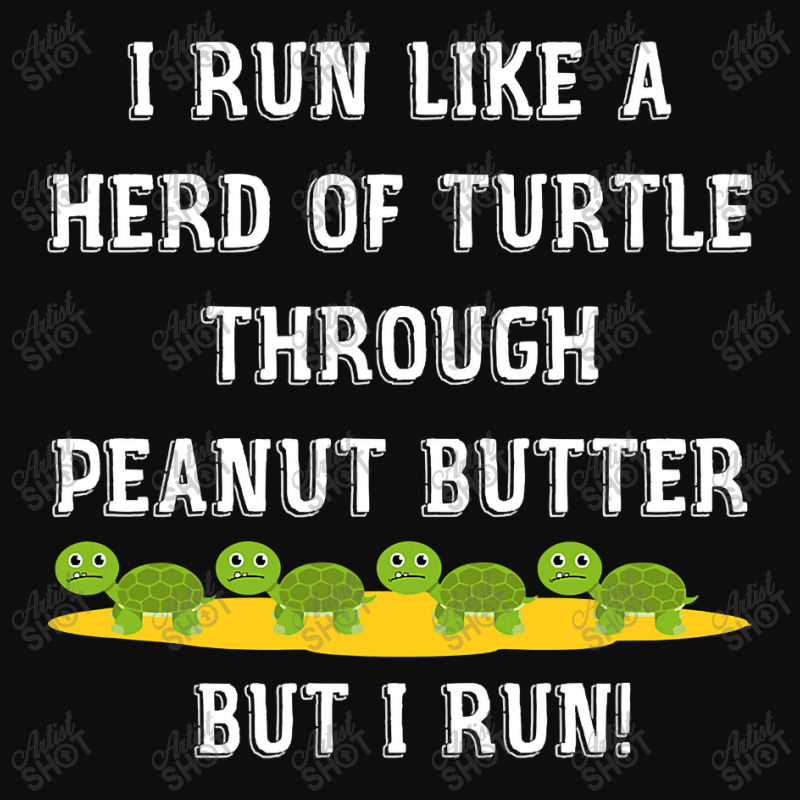 I Run Like A Herd Of Turtle Through Peanut Butter Crop Top by CUSER3772 | Artistshot