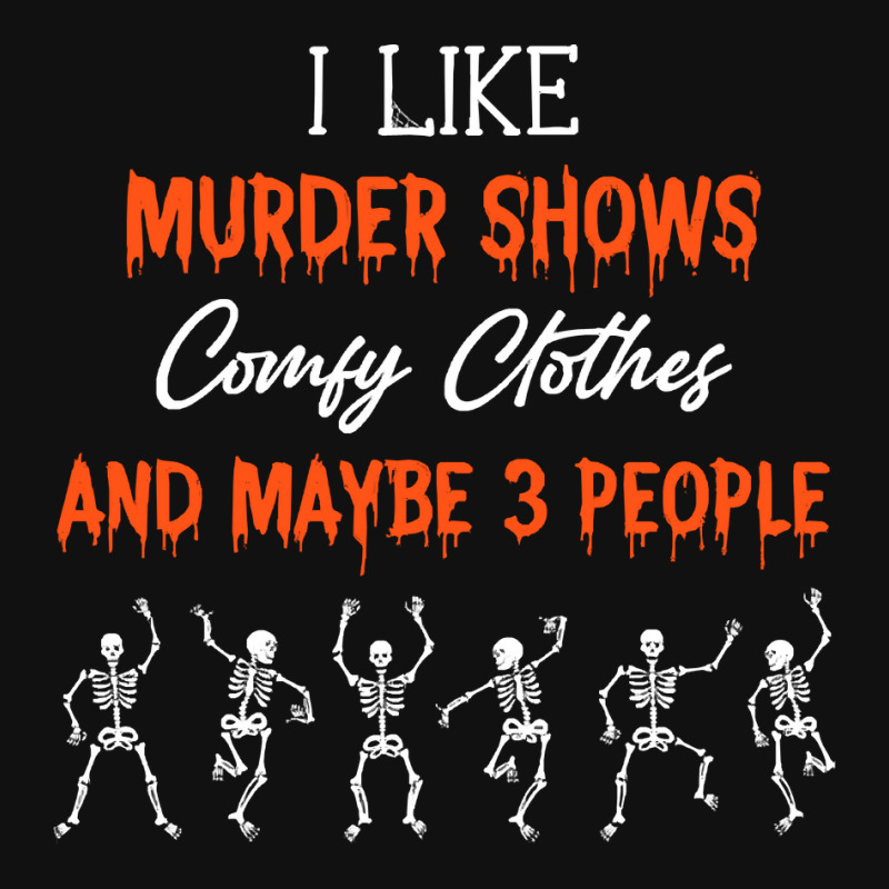 True Crime Lovers T  Shirt Murder Shows And Comfy Clothes T  Shirt Front Car Mat | Artistshot