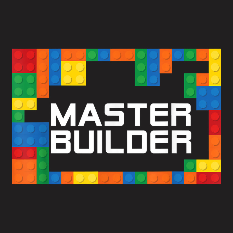 Master Builder Engineer Big Building Blocks Build Children T Shirt T-shirt | Artistshot