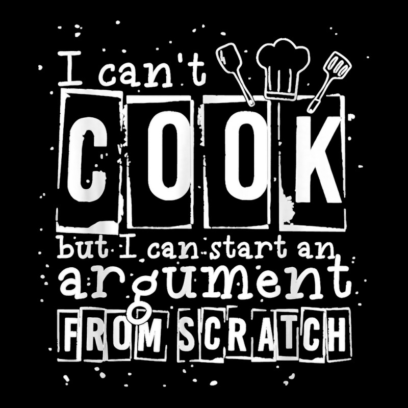 17.i Can Cook But I Can Start An Argument From Scratch Long Sleeve Shirts by LisaMarieRangel | Artistshot