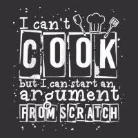 17.i Can Cook But I Can Start An Argument From Scratch Vintage Hoodie | Artistshot