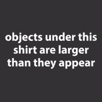 Funny Objects Under This Shirt Are Larger Than They Appear Tank Top Vintage Hoodie | Artistshot