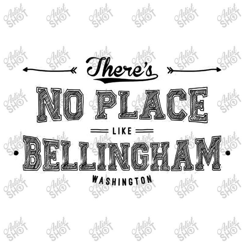 There's No Place Like Bellingham Washington 3/4 Sleeve Shirt | Artistshot