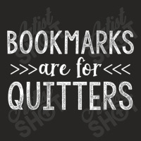 Bookmarks Are For Quitters Long Sleeve Funny Book Read Ladies Fitted T-shirt | Artistshot