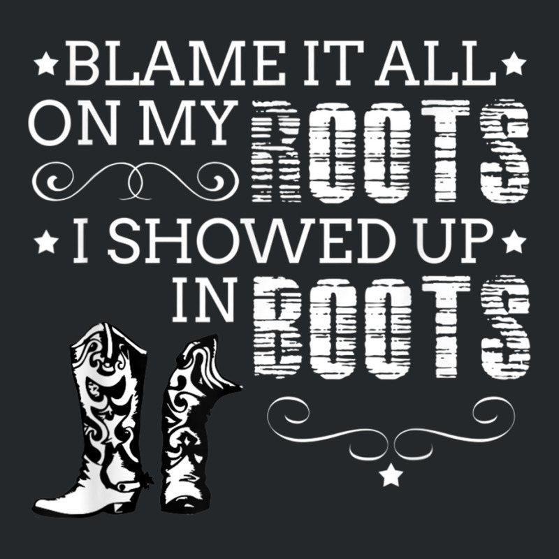 Blame It All My Roots! I Showed Up Boots Games Characters Crewneck Sweatshirt | Artistshot