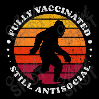 Fully Vaccinated Still Antisocial Bigfoot Retro Sunset   Fully Vaccina Toddler Sweatshirt | Artistshot