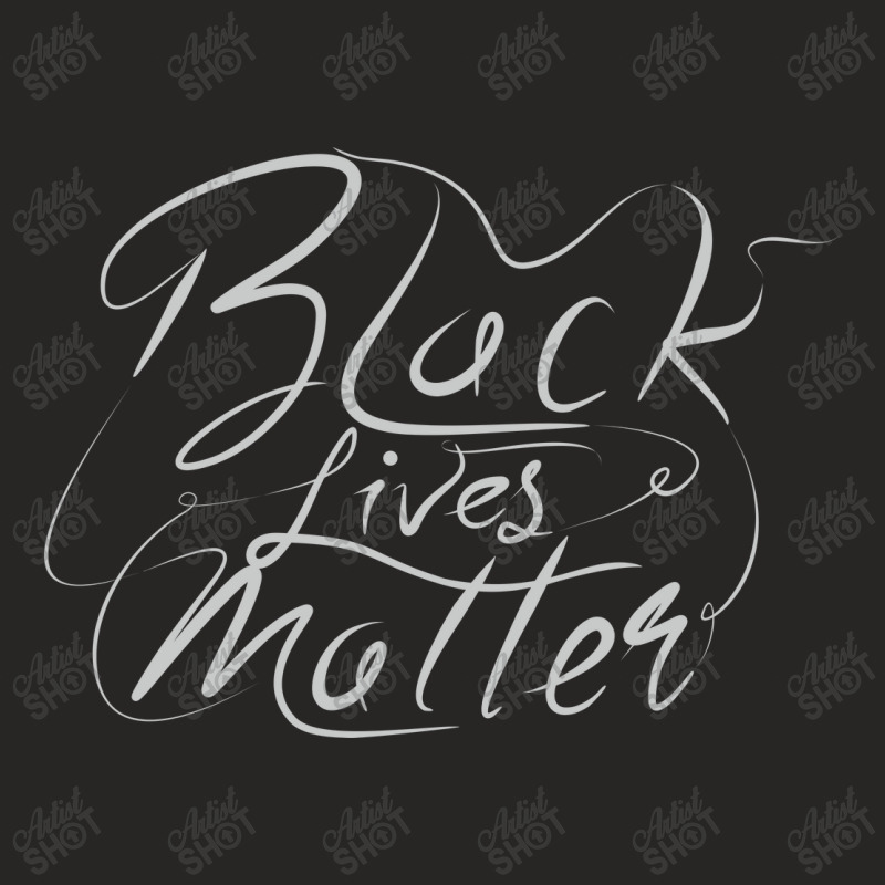 Black Lives Matter Lettering Ladies Fitted T-Shirt by Distrowlinc | Artistshot