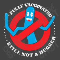 Funny Fully Vaccinated Still Not A Hugger Tube Man    Fully Vaccinated Vintage T-shirt | Artistshot