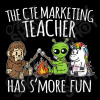 Cte Marketing Teacher Has S'more Fun Team Gifts Long Sleeve Shirts | Artistshot