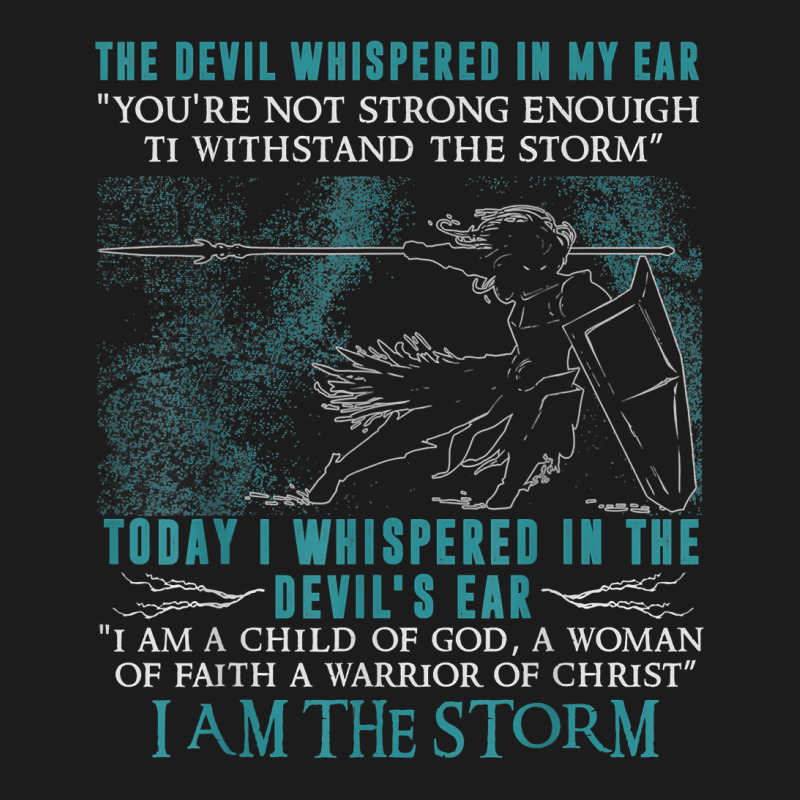 I Am A Child Of God   A Warrior Of Christ   I Am The Storm T Shirt Hoodie & Jogger Set | Artistshot