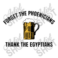 Forget The Phoenicians Thank The Egytians,thank The Phoencians Unisex Hoodie | Artistshot