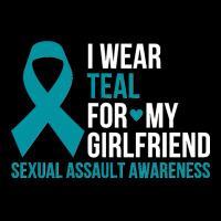 34.i Wear Teal For My Girlfriend Sexual Assault Awareness Month Sweats Zipper Hoodie | Artistshot