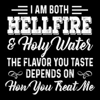 I Am Both Hellfire Holy Water The Flavor You Taste Depends T Shirt Men's Long Sleeve Pajama Set | Artistshot