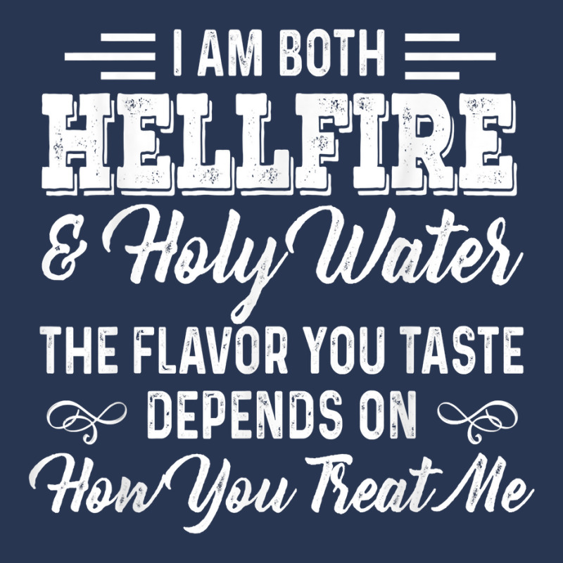 I Am Both Hellfire Holy Water The Flavor You Taste Depends T Shirt Men Denim Jacket | Artistshot